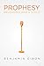 Prophesy: Releasing God's V...