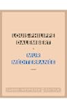 Mur Méditerranée by Louis-Philippe Dalembert