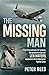 The Missing Man: From the Outback to Tarakan, the Powerful Story of Len Waters, the RAAF's Only WWII Aboriginal Fighter Pilot