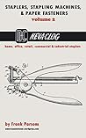 STAPLERS, STAPLING MACHINES, & PAPER FASTENERS VOLUME 2 - NEVA-CLOG STAPLING MACHINES STAPLERS, STAPLING MACHINES, & PAPER FASTENERS VOLUME 2 - NEVA-CLOG STAPLING MACHINES