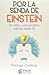 Por La Senda De Einstein