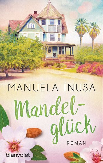 Mandelglück (Kalifornische Träume, #3)