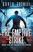Pre-emptive Strike: Book Five of The Wielder Series