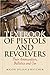 Textbook of Pistols and Revolvers: Their Ammunition, Ballistics and Use