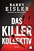 Das Killer-Kollektiv (John Rain, #10; Ben Treven #4; Livia Lone #3)