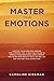 Master Your Emotions: Contr...