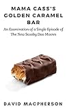 Mama Cass's Golden Caramel Bar: An examination of a single episode of the New Scooby Doo Movies