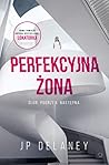 Perfekcyjna żona by J.P. Delaney