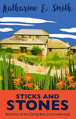 Sticks and Stones (Coming Back to Cornwall #4)
