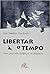 Libertar o Tempo