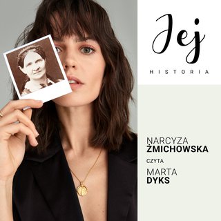 Jej historia. Portret audio: Narcyza Żmichowska