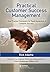 Practical Customer Success Management by Richard        Adams
