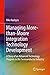 Managing More-than-Moore Integration Technology Development: A Story of an Advanced Technology Program in the Semiconductor Industry