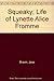 Squeaky; Life of Lynette Alice Fromme