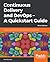 Continuous Delivery and DevOps: A Quickstart Guide--Start Your Journey to Successful Adoption of CD and DevOps