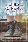 The Girls with No Names by Serena  Burdick