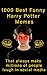 1000 Best Funny Harry Potter Memes That always make millions of people laugh in social media: like (facebook,twitter,instagram, youtube……….) Unofficial ... for Harry Potter Jokes (Funny Memes Book 1)