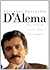 D'Alema: L'ex comunista amato dalla Casa Bianca