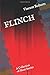 Flinch by Vincent Roberts