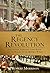 The Regency Revolution: Jane Austen, Napoleon, Lord Byron and the Making of the Modern World