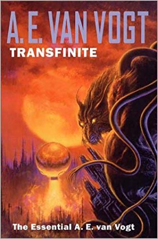 Transfinite: The Essential A. E. Van Vogt