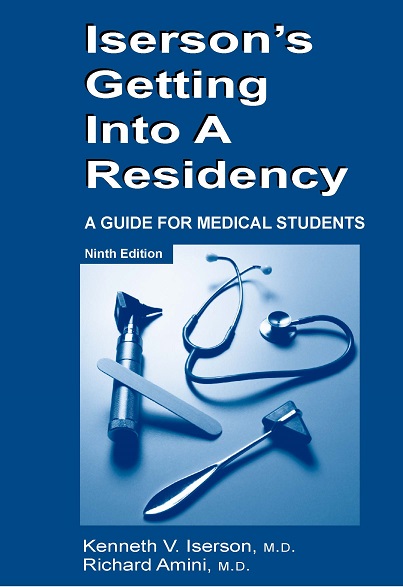 Iserson's Getting Into a Residency: A Guide for Medical Students (Softcover)