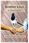 Brother Love - a Crossroad by Teagan Ríordáin Geneviene Brother Love - a Crossroad by Teagan Ríordáin Geneviene