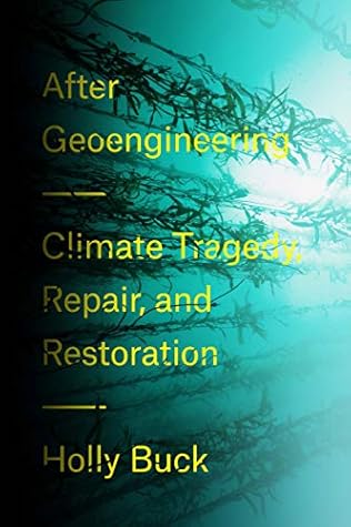 After Geoengineering: Climate Tragedy, Repair, and Restoration