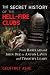 The Secret History of the Hell-Fire Clubs: From Rabelais and John Dee to Anton LaVey and Timothy Leary