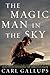 The Magic Man in the Sky: Effectively Defending the Christian Faith