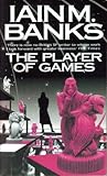 The Player of Games by Iain M. Banks The Player of Games by Iain M. Banks