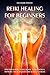 Reiki Healing for Beginners...
