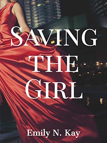 Saving the Girl (Kindle Edition)
