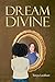 Dream Divine
