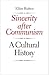 Sincerity After Communism: A Cultural History (Eurasia Past and Present)