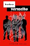 Lobo Vermelho by Everton Gullar