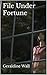 File Under Fortune by Geraldine wall File Under Fortune by Geraldine wall