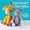 Crochet Cute Critters by Sarah   Zimmerman