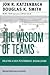 The Wisdom of Teams: Creating the High-Performance Organization