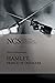 Hamlet, Prince of Denmark by William Shakespeare Hamlet, Prince of Denmark by William Shakespeare