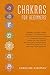 Chakras for Beginners: Heal...