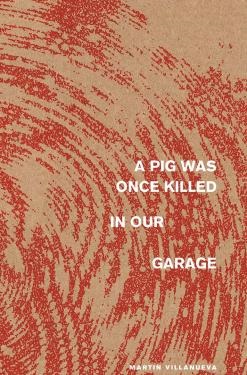 A Pig Was Once Killed In Our Garage (Paperback)