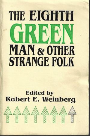 The Eighth Green Man (and Other Strange Folk)