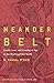 Meander Belt: Family, Loss,...