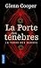 La Porte des ténèbres (La Terre des damnés, #1)