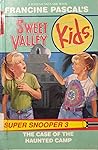 The Case of the Haunted Camp (Sweet Valley Kids Super Snooper, #3)