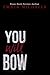 You Will Bow (Rules of Bennett, #1)