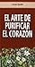 El arte de purificar el corazón