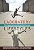 Laboratory Lifestyles: The ...