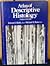 Atlas of Descriptive Histology
